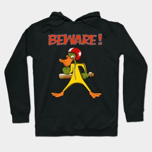 BEWARE! (ANGRY DUCK) Hoodie